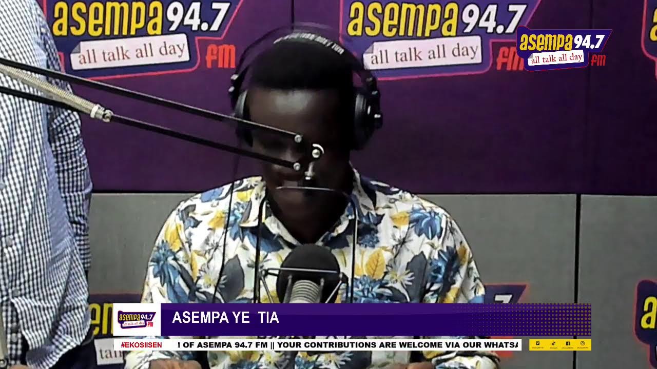 ASEMPA YE TIA ON ASEMPA FM 94.7  |19-03-26|