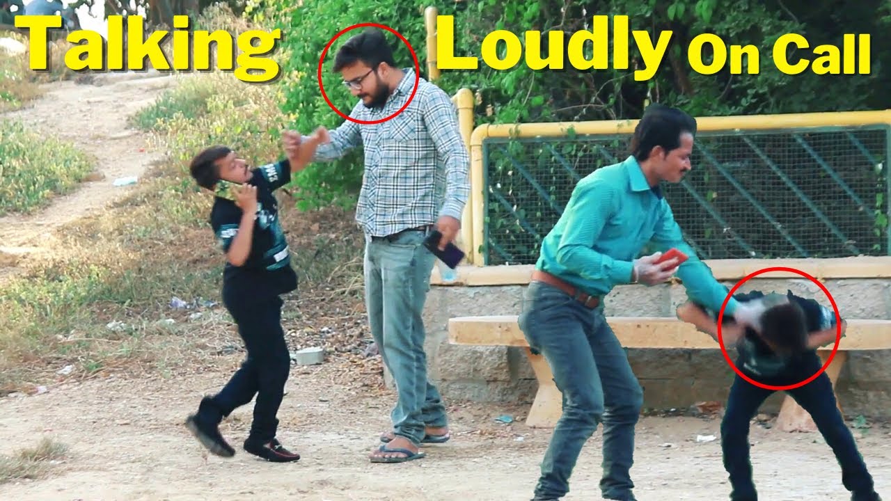 Talking Loudly On Call Prank ( Part 2 ) - New Talent 2020