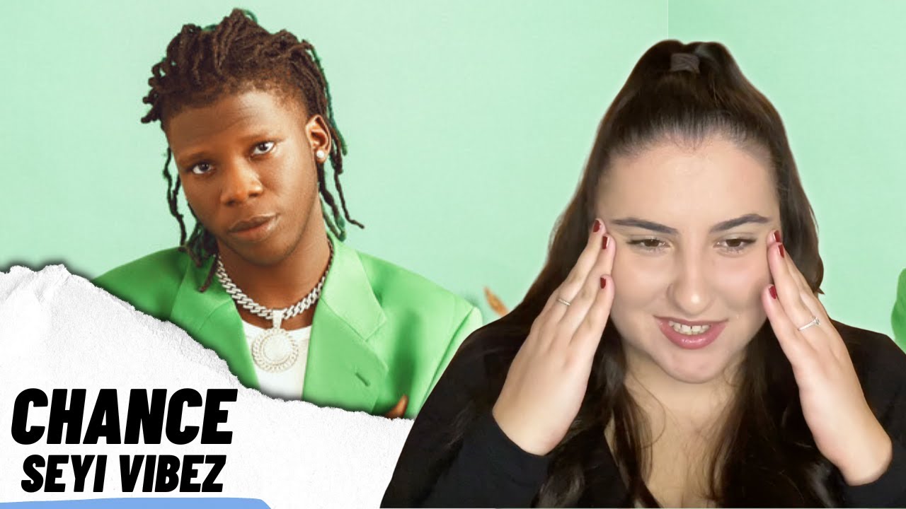 Just Vibes Reaction / Seyi Vibez - Chance (Na Ham)