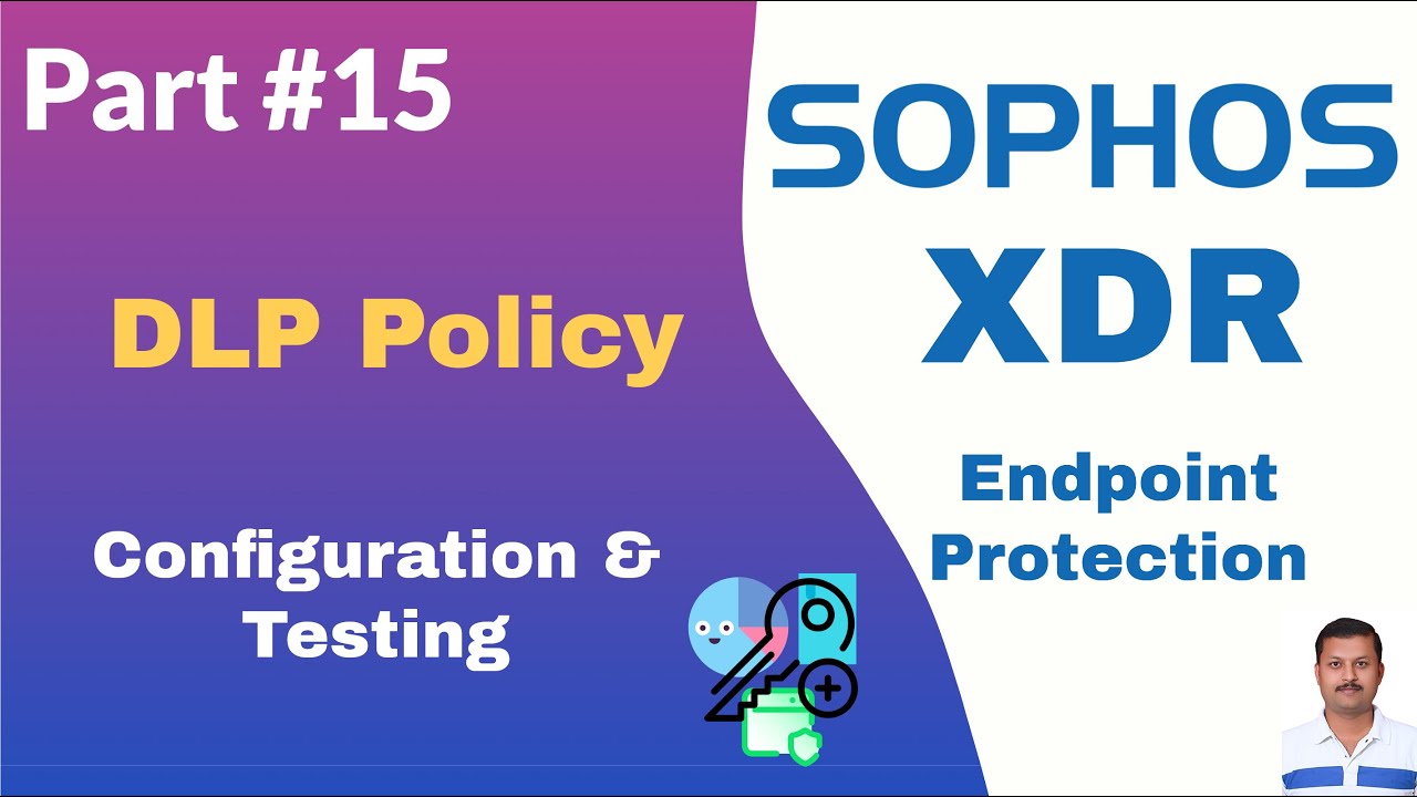 Sophos Endpoint protection – DLP Policy Configuration & Testing