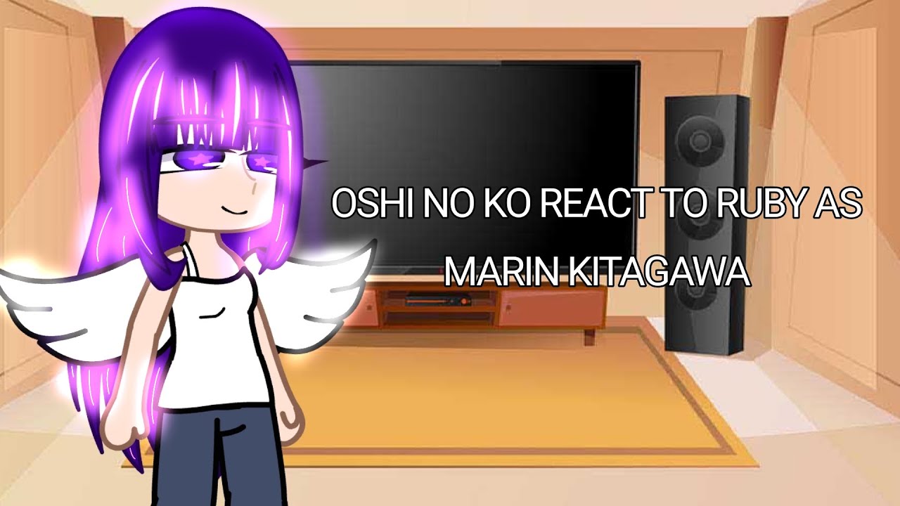 🌸Oshi no ko react to Ruby as Marin Kitagawa🌸||gojo×marin||overprotective aqua||
