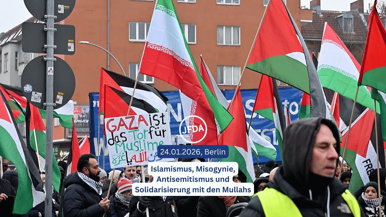 Gaza als &bdquo;Tor f&uuml;r Muslime&ldquo;: Islamismus, Misogynie & Solidarit&auml;t mit Mullahs am 24.01.2026 in Berlin