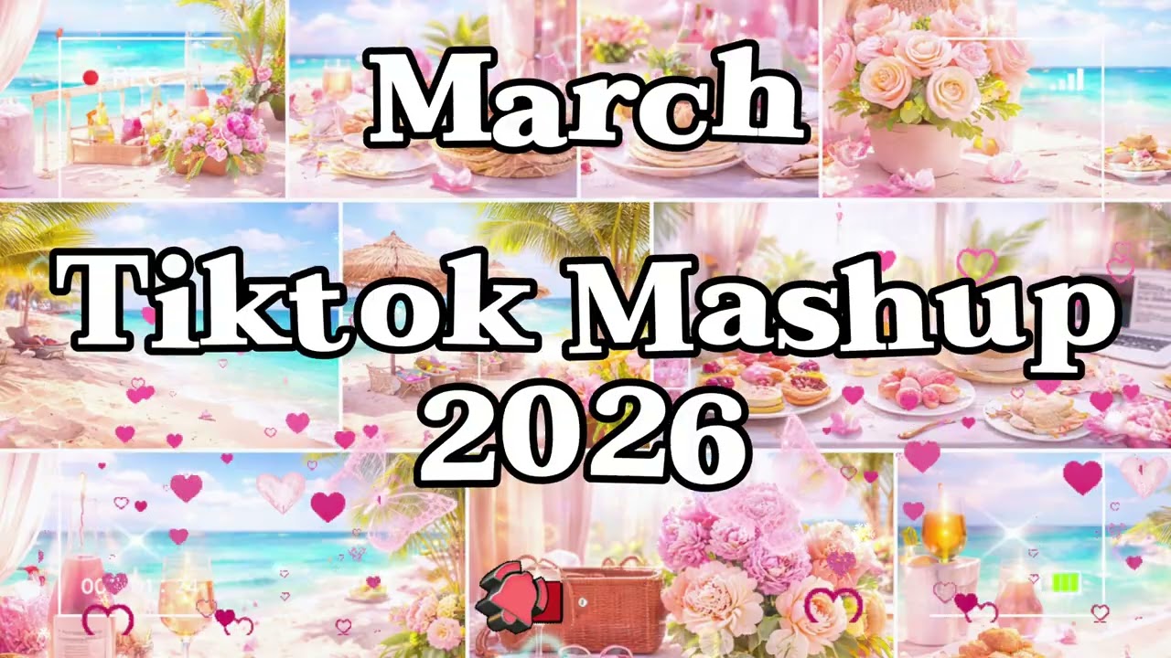 [NEW] Tiktok Mashup March 💫2026💫
