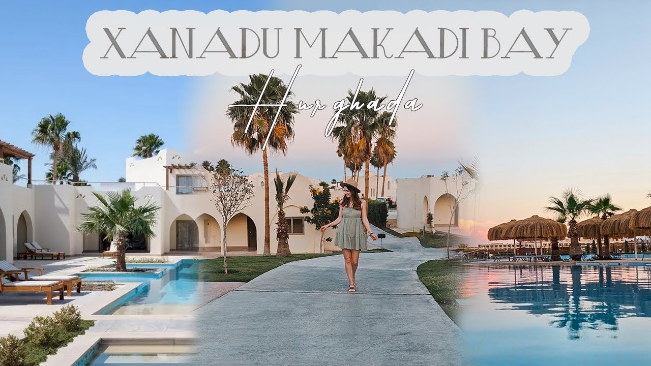 🌴Xanadu Makadi Bay | Hurghada 🇪🇬