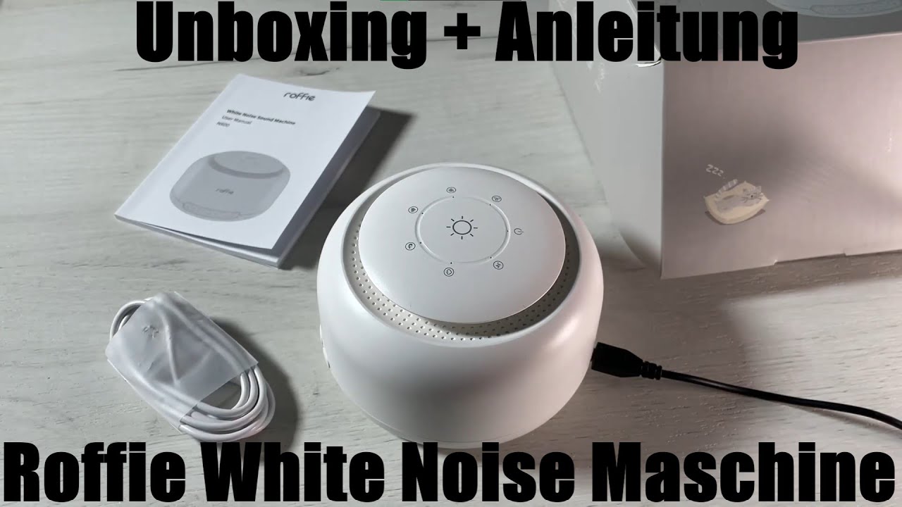 Roffie White Noise Machine, Einschlafhilfe, weißes Rauschen - Naturgeräusche unboxing und Anleitung