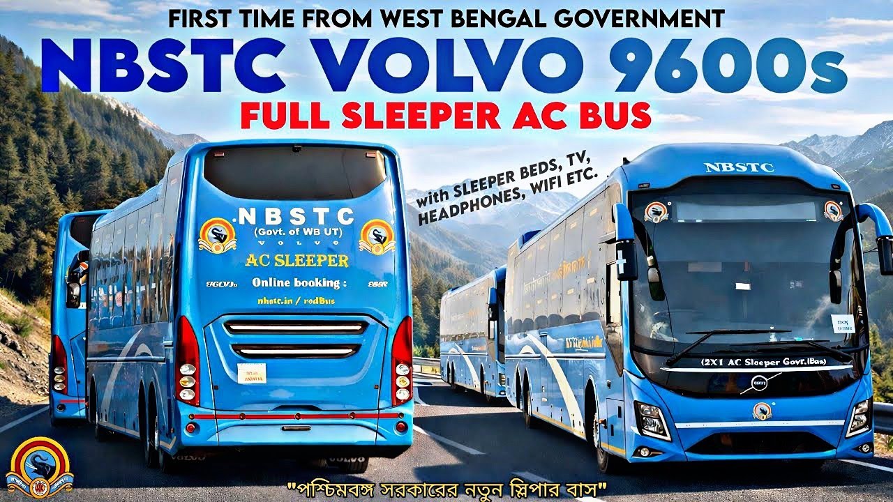 পশ্চিমবঙ্গ সরকারের বিরাট চমক | NBSTC নতুন VOLVO স্লিপার বাস | Brand New Volvo 9600 Full Sleeper Bus