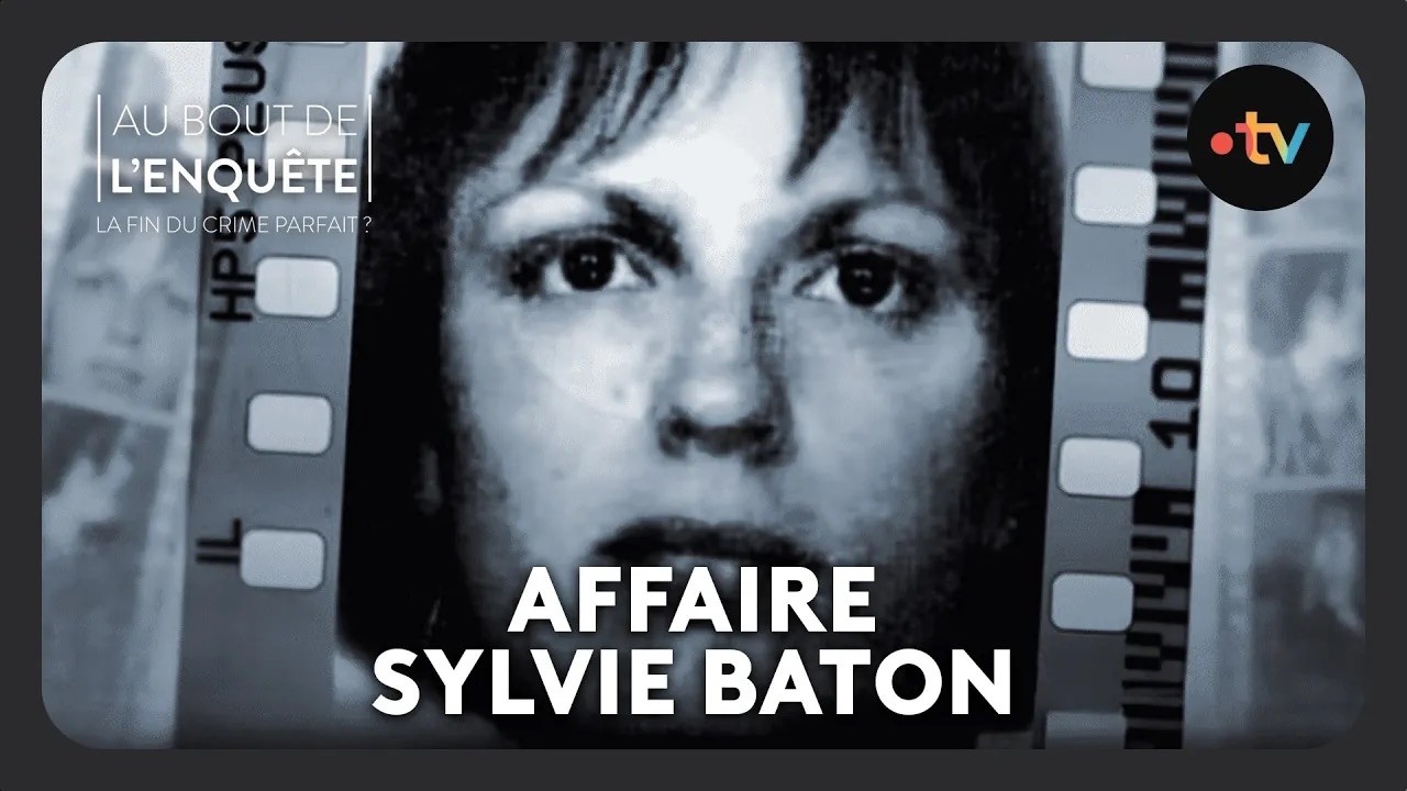 Affaire Sylvie Baton - Au bout de l'enqu&ecirc;te