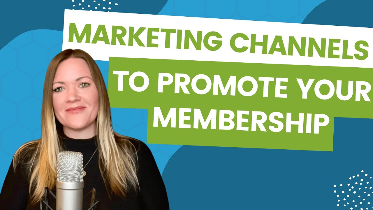 Promote Your Membership Site with These Marketing Channels