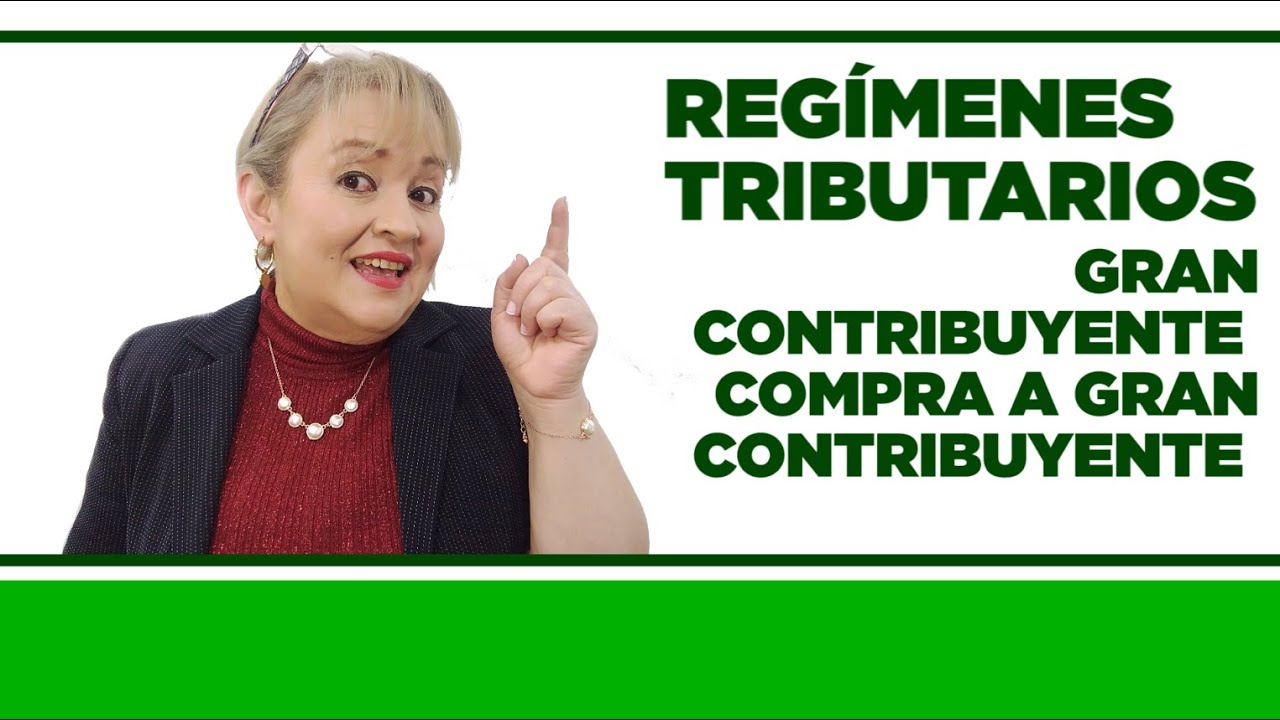 Gran Contribuyente Compra a Gran Contribuyente - Regímenes Tributarios