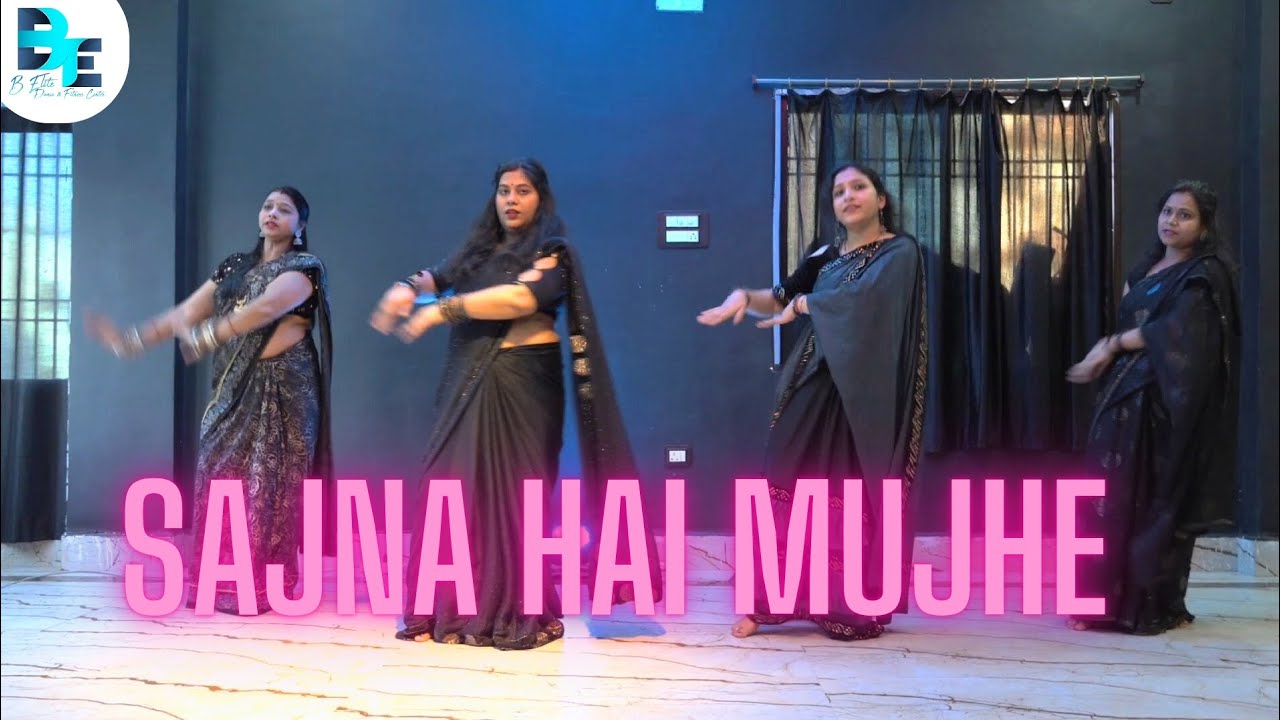 Sajna Hai Mujhe | Simran Dance Choreography | B Elite Dance & Fitness Centre Deoghar