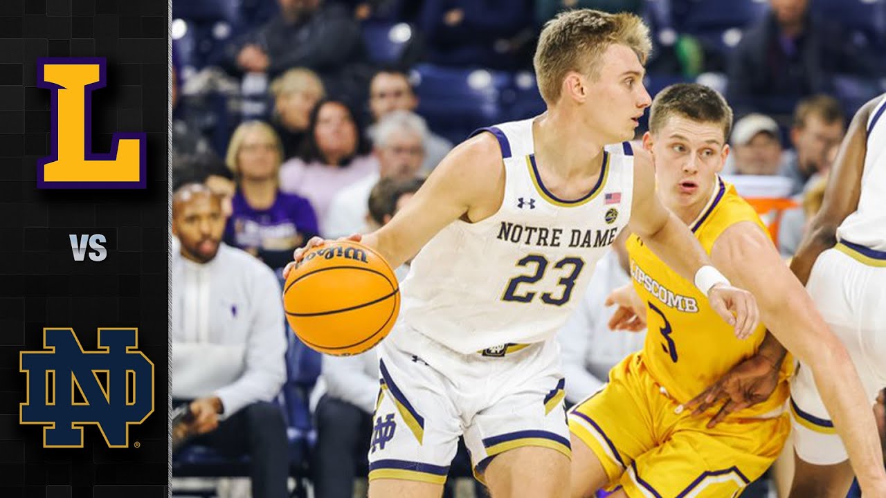 Lipscomb vs. Norte Dame Men's Basketball Highlights (2022-23)
