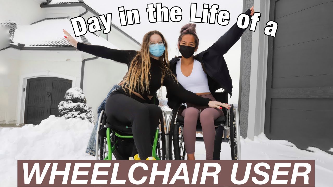 DAY IN THE LIFE OF A WHEELCHAIR USER
