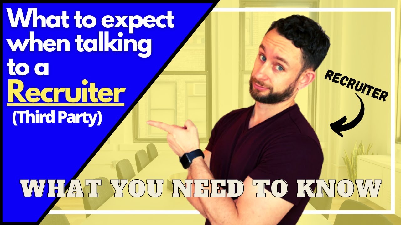 What to Expect When Talking to a Recruiter - What to Know Before Talking to a Recruiter (3rd party)