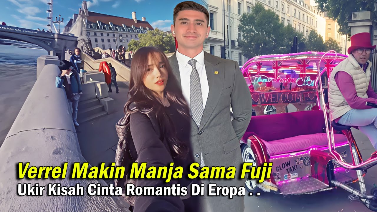 Verrel Makin Manja Sama Fuji Ukir Kisah Cinta Romantis Di Eropa, Semua Baper Verfu Bahagia