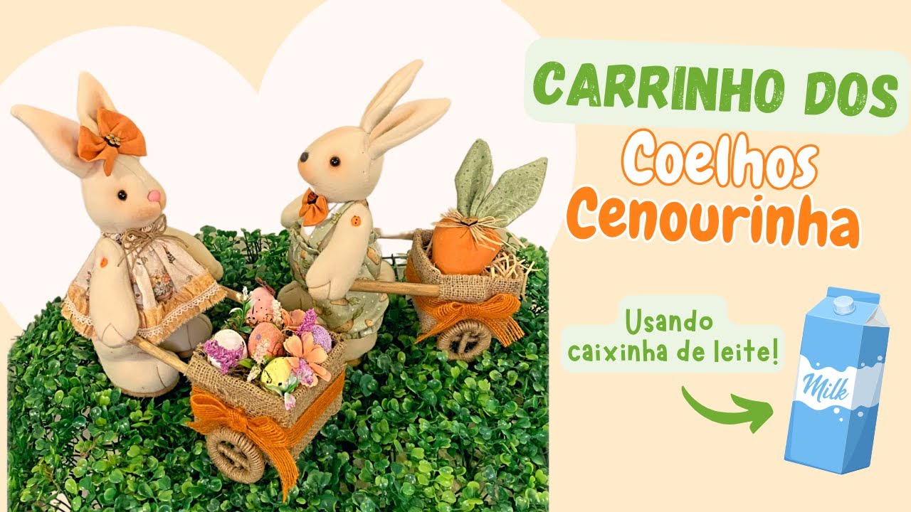 CARRINHO DOS COELHOS CENOURINHA - Passo a passo completo de artesanato