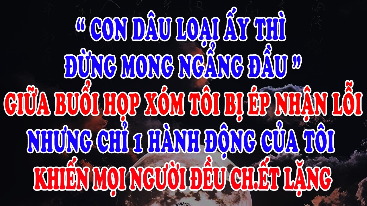 Giữa Buổi Họp Xóm Tôi Bị Ép Nhận Lỗi, Chồng Tôi Kéo Mẹ Chồng Quay Lại Chĩa Hết Vào Tôi…Nhưng Chỉ 1..