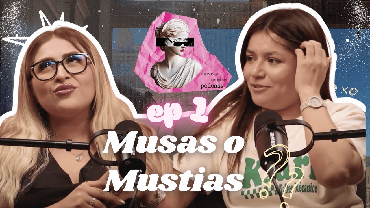 ¡MUSAS O MUSTIAS! Ep 1