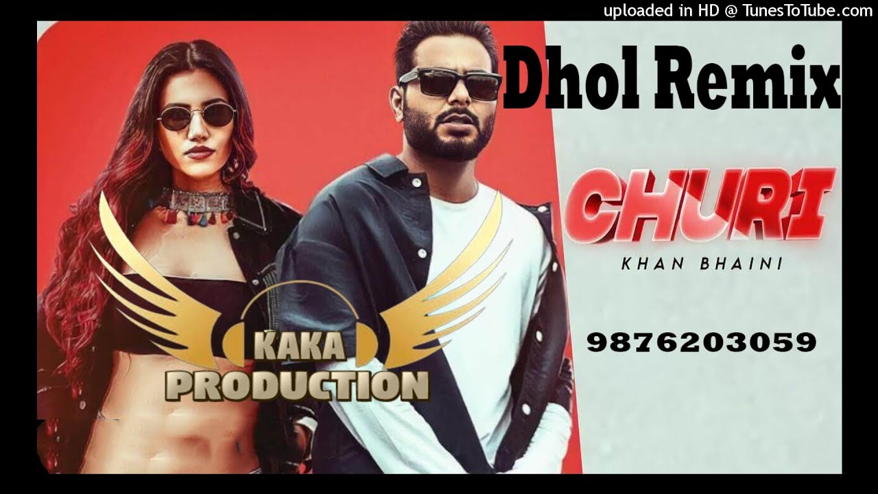 Churi Dhol Remix Ver 2 Khan Bhaini KAKA PRODUCTION Latest Punjabi Songs 2021