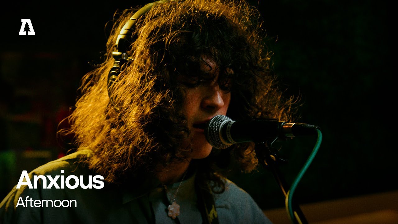 Anxious - Afternoon | Audiotree Live