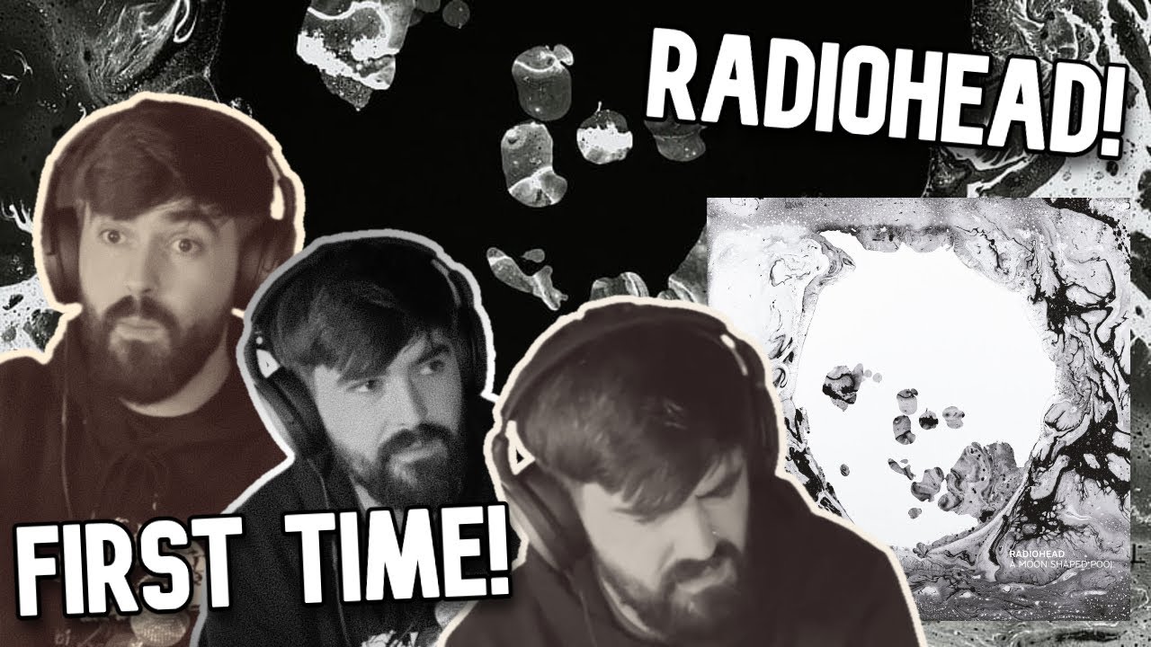 RADIOHEAD! - A MOON SHAPED POOL! - First time reaction! | 2MNAG