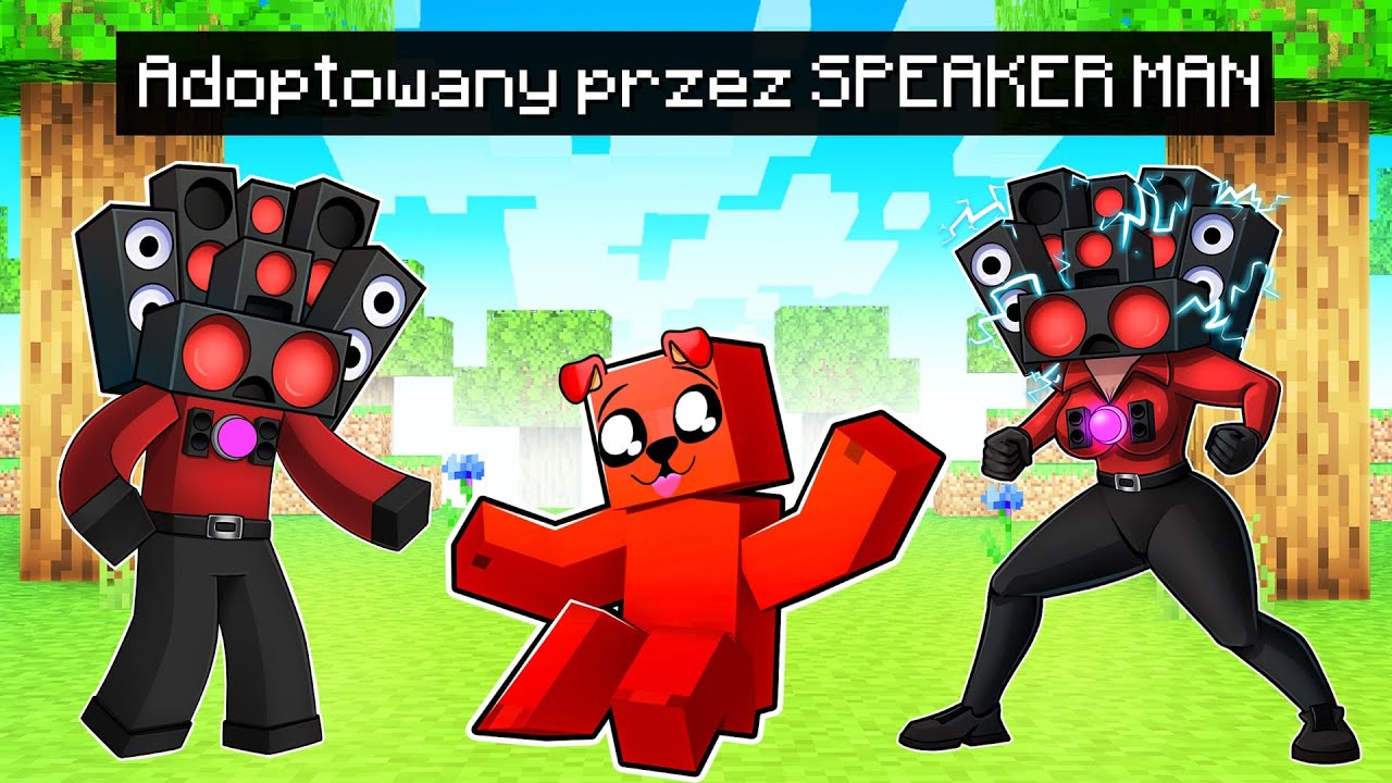 ZOSTAŁEM ADOPTOWANY PRZEZ SPEAKERMAN w Minecraft!