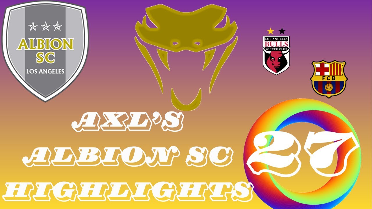 Axls Albion Highlights Part 27
