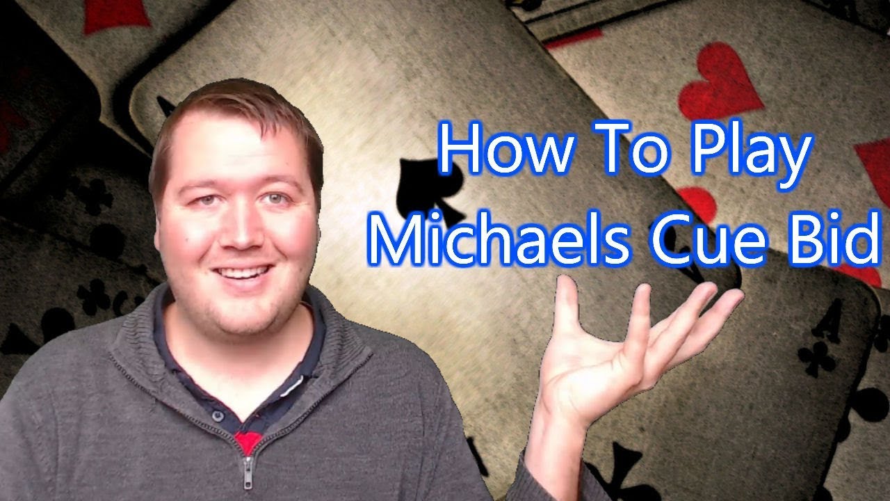 How To Play Michaels Cue Bid