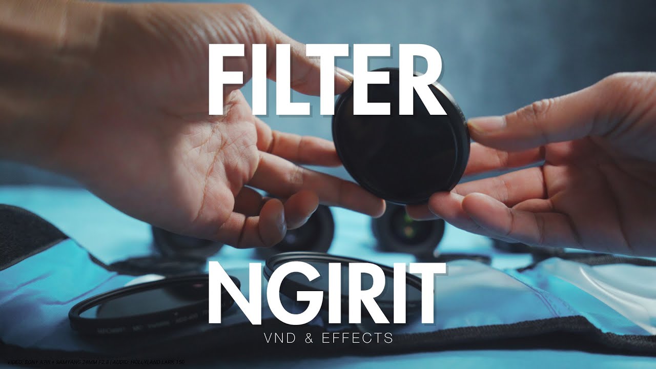 Gear Hacks 2 | Tips Memilih Ukuran Diameter Filter VND ND Fader Filter Effects