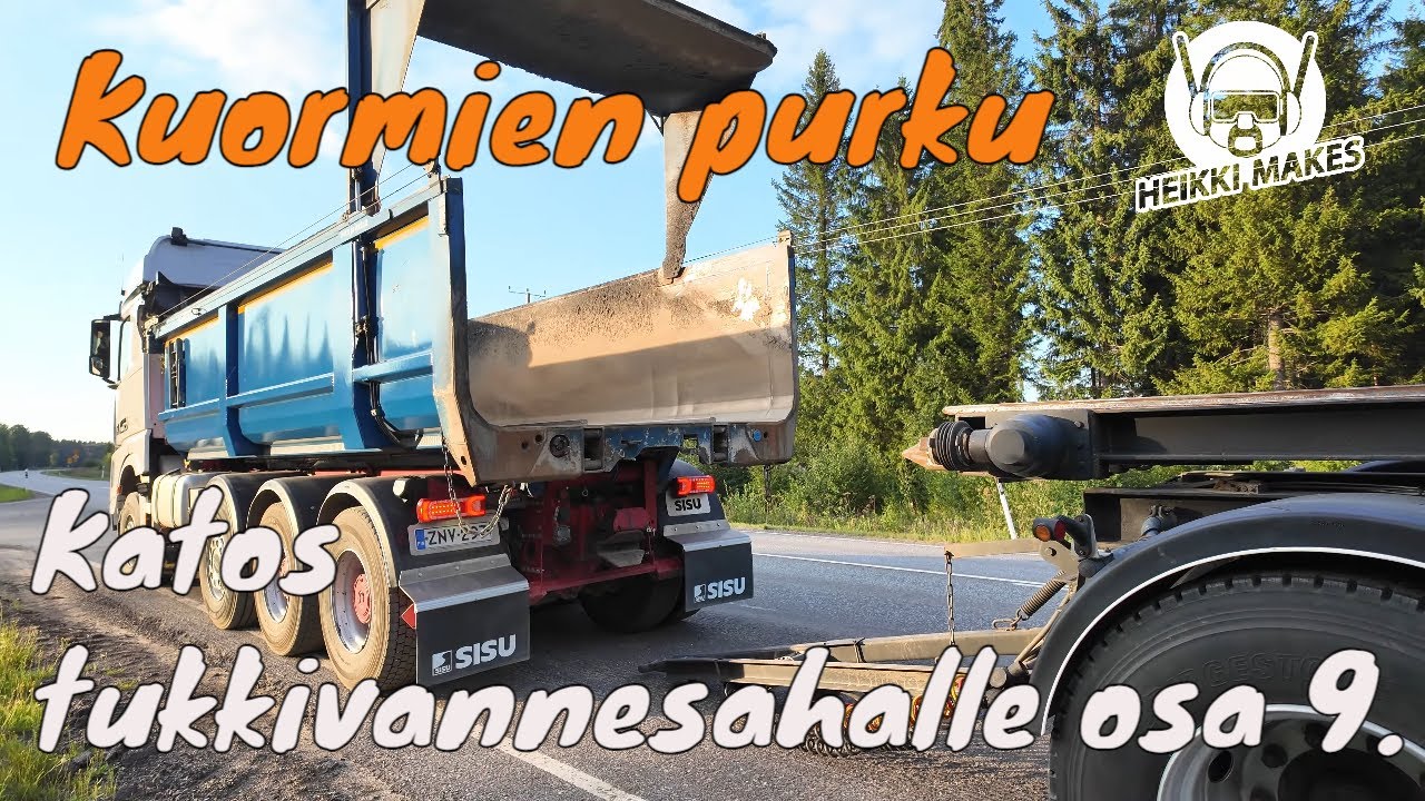 Murskekuormien purku - Katos tukkivannesahalle - Osa 9