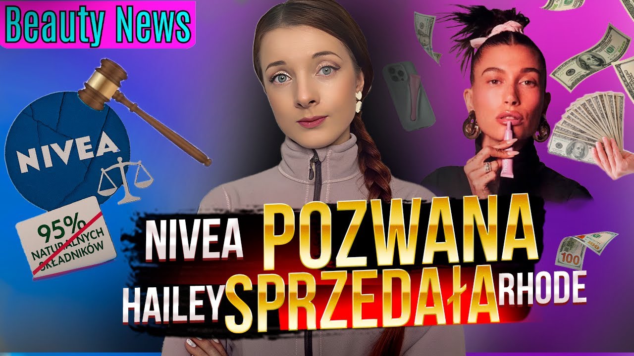 NIVEA DO SĄDU, HAILEY UCIEKA Z RHODE? CO SIĘ DZIEJE W BRANŻY BEAUTY?! GREENWASHING