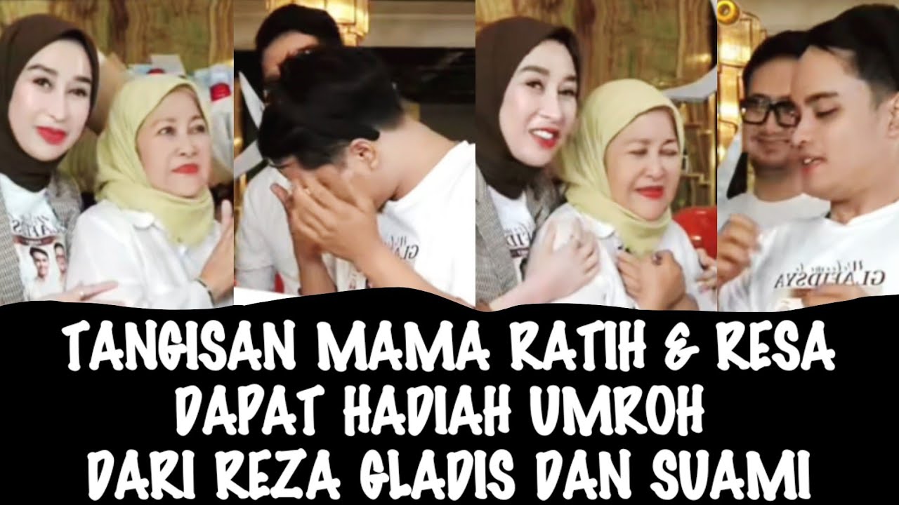 GEGER√√ TANGISAN MAMA RATIH DAN RESA ANAK DENADA DIBERI HADIAH UMROH OLEH REZA GLADIS 