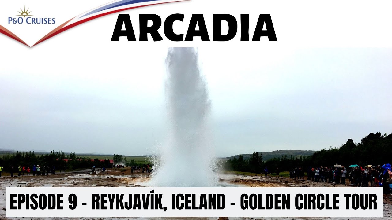 P&O Arcadia - Vlog Episode 9 - Reykjavik - Golden Circle Tour