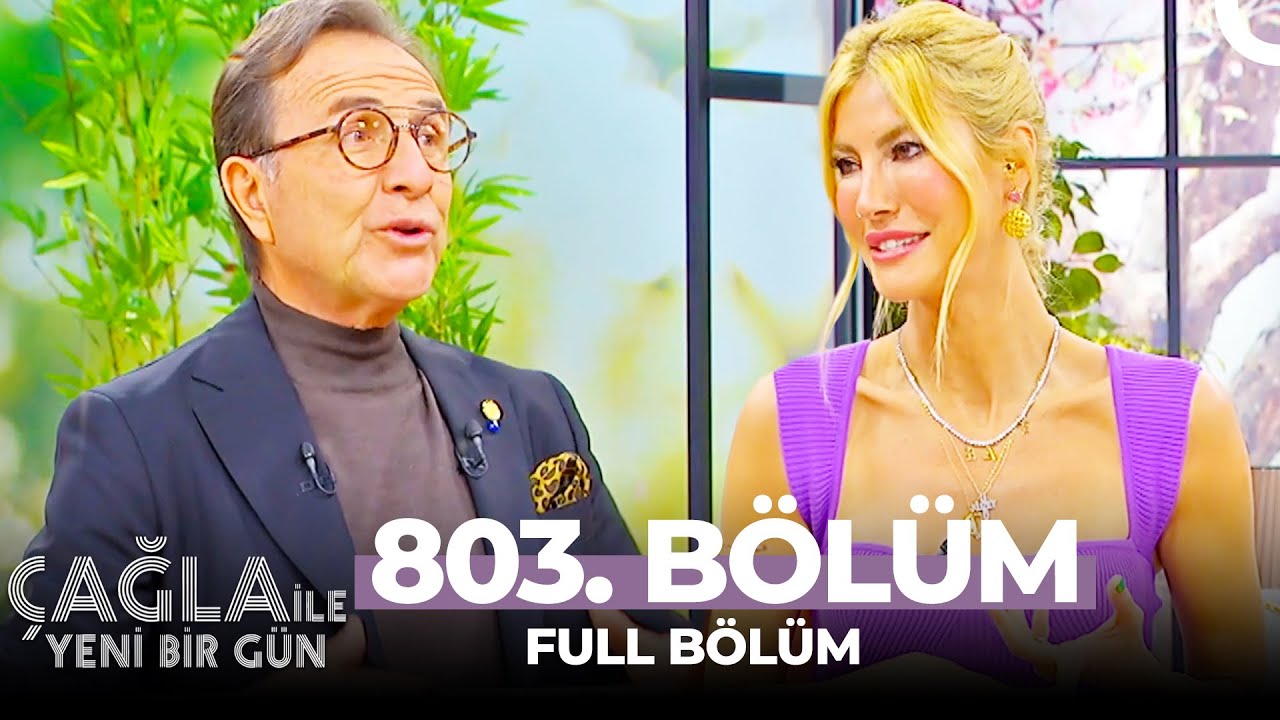 Çağla ile Yeni Bir Gün  803.Bölüm | Prof. Dr. Osman Müftüoğlu