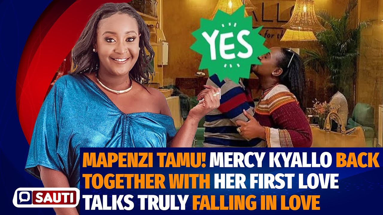 SO IN LOVE! ❤️ MERCY KYALLO  SPEAKS ABOUT NEW FOUND LOVE WITH HER CHILDHOOD CRUSH | HER ABSENTEE DAD