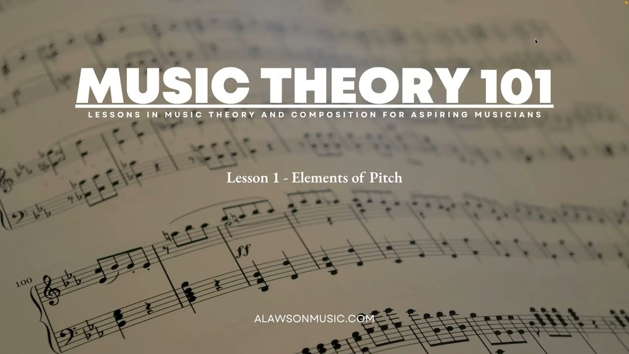 Music Theory 101: Lesson 1 - Elements of Pitch