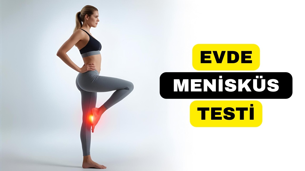 Menisküs Nedir, Ne İşe Yarar? Evde Menisküs Testi 