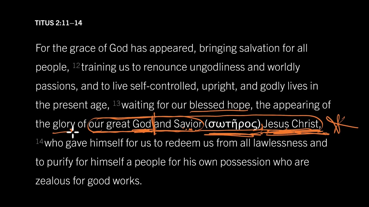 The Best (and Hardest) Life: Titus 2:11–14, Part 3