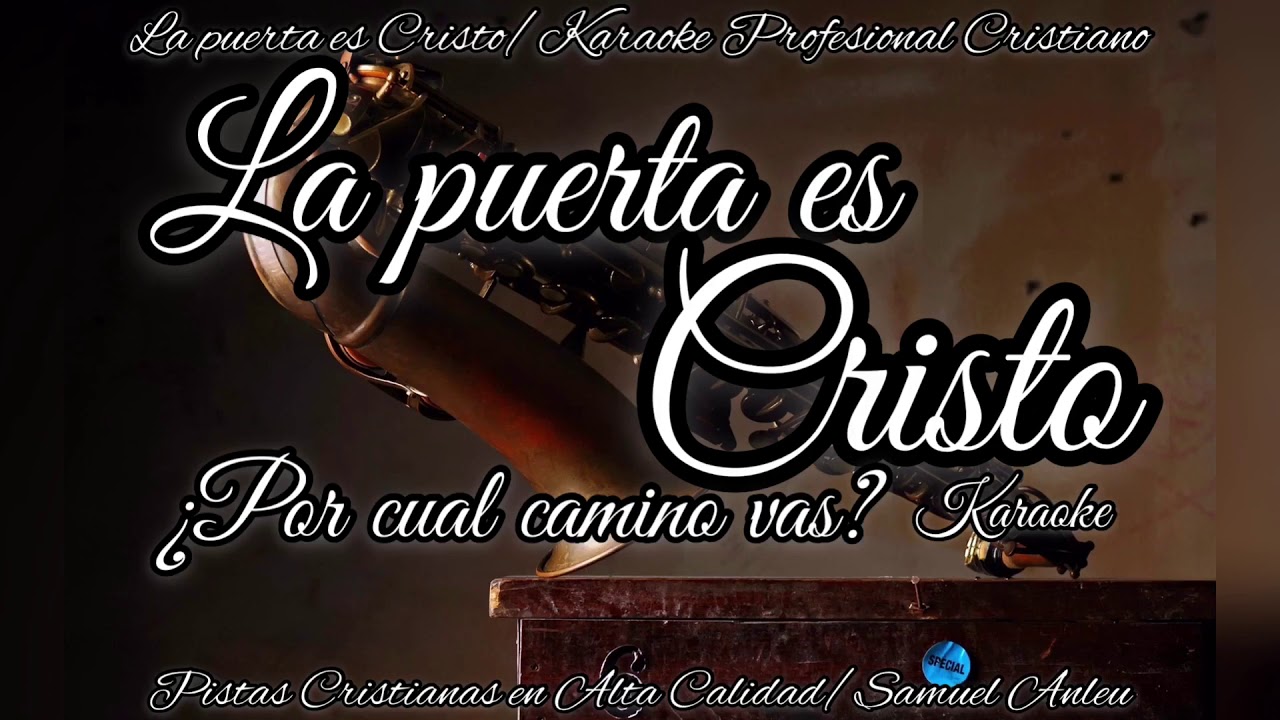 La puerta es Cristo Karaoke