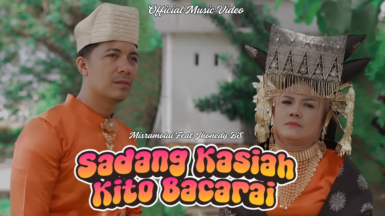 SADANG KASIAH KITO BACARAI - MISRAMOLAI FEAT JHONEDY BS | Dendang Minang 2026 (Official Music Video)