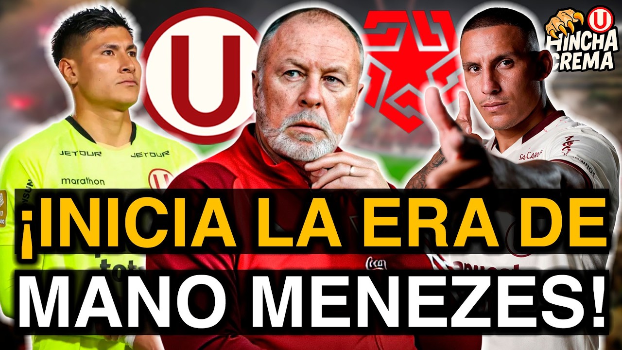 ¡INICIA LA ERA MANO MENEZES! SALIÓ LA LISTA DE CONVOCADOS DE PERÚ CON 5 JUGADORES DE UNIVERSITARIO