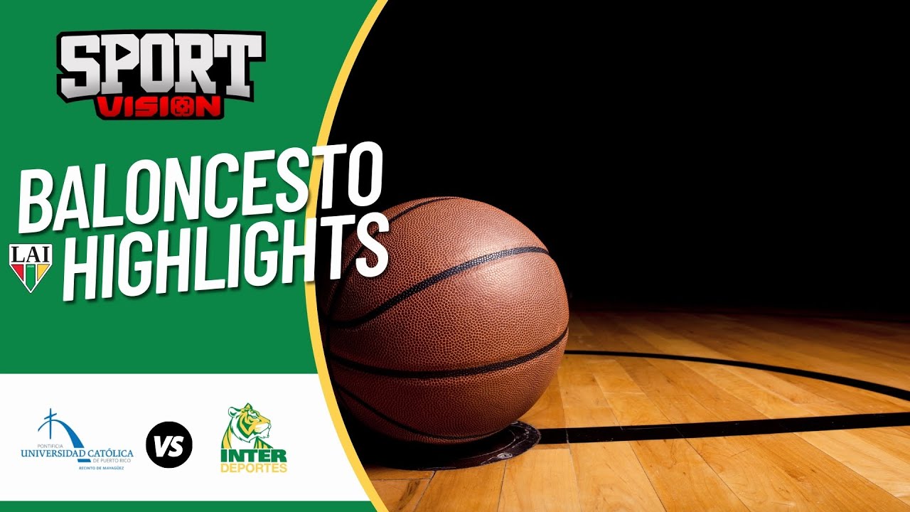 🎥[RECAP] LAI Baloncesto Femenino Temporada Regular: PUCPR 🆚 INTER 🐯.