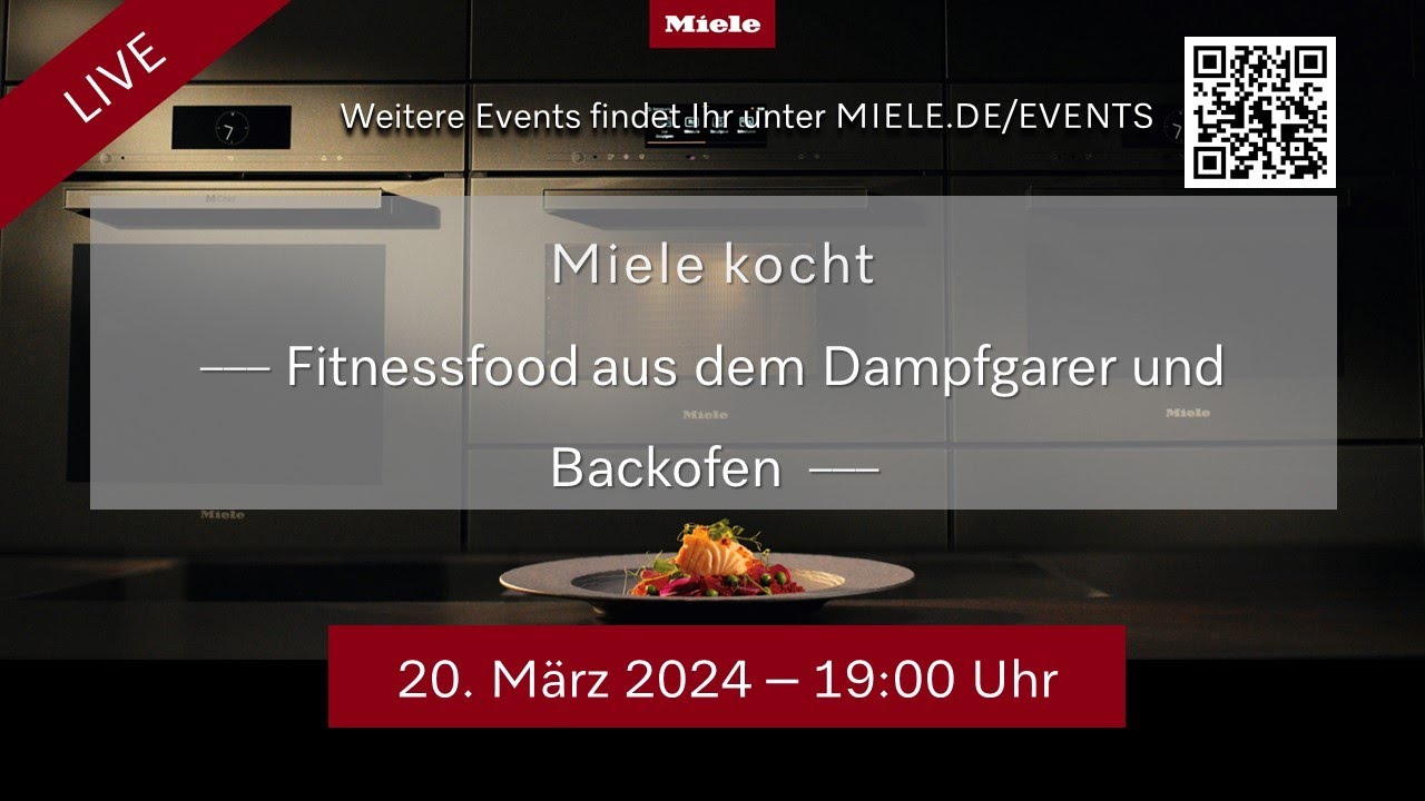 Miele kocht - Fitnessfood aus dem Dampfgarer und Backofen