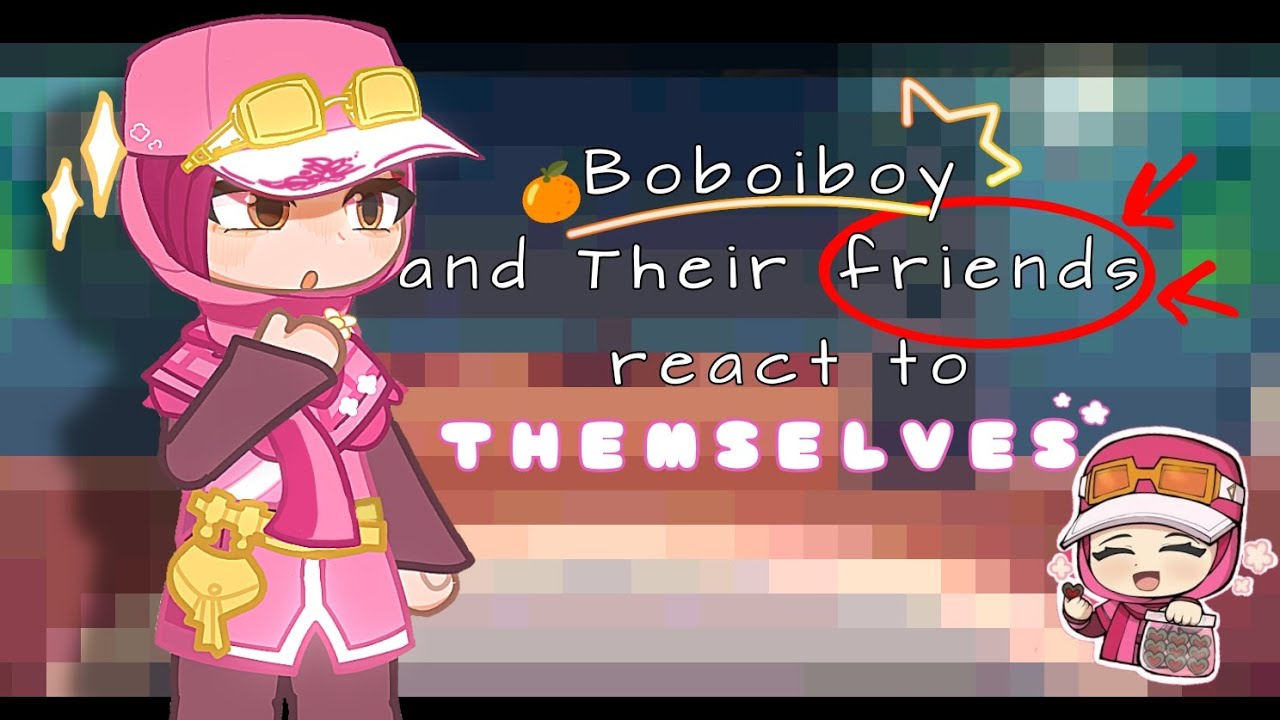 ✧✿Boboiboy and their friends react to themselves!! || Pt.1 || 🇬🇧/🇲🇾 || Put 1.75x✿⁠✧
