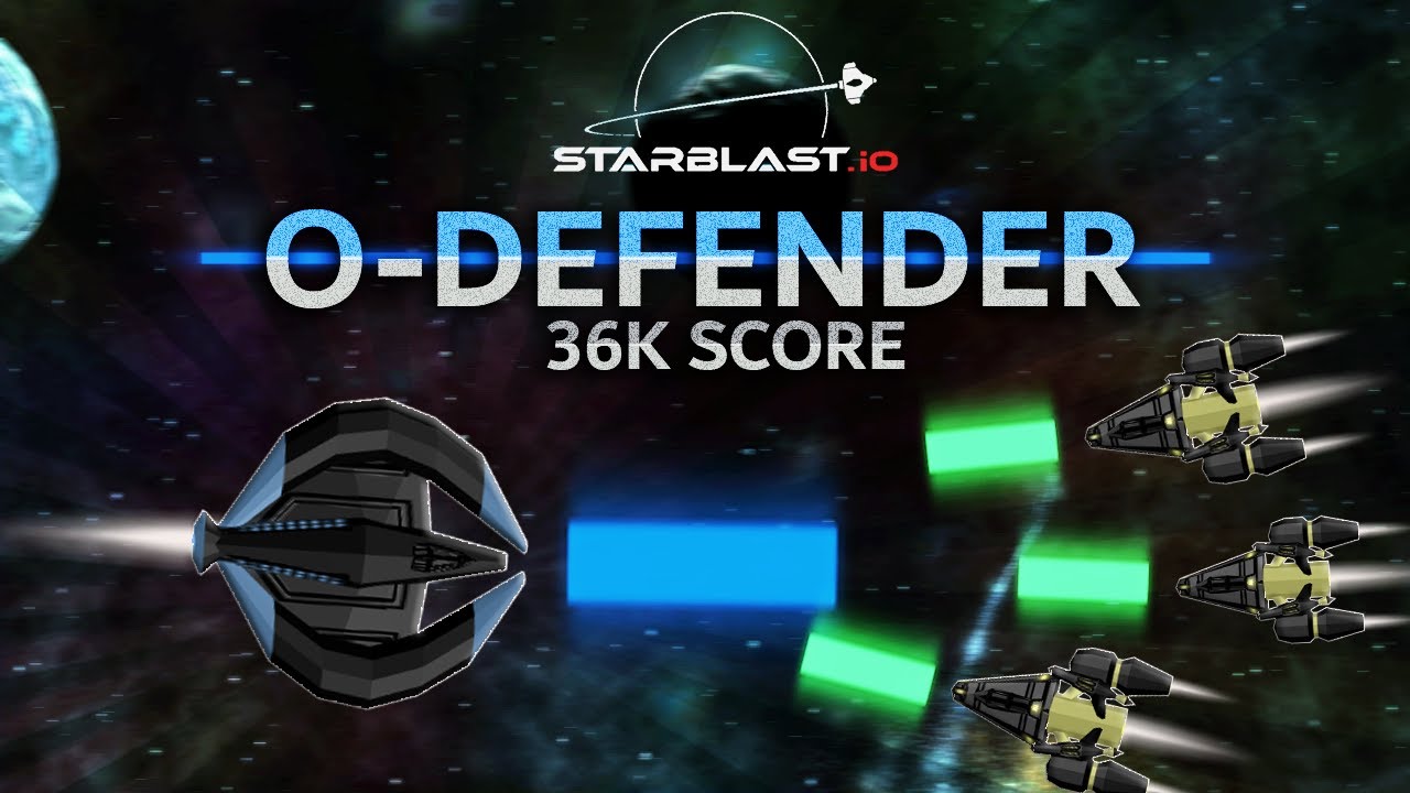 36K O-DEFENDER ( Starblast.io )