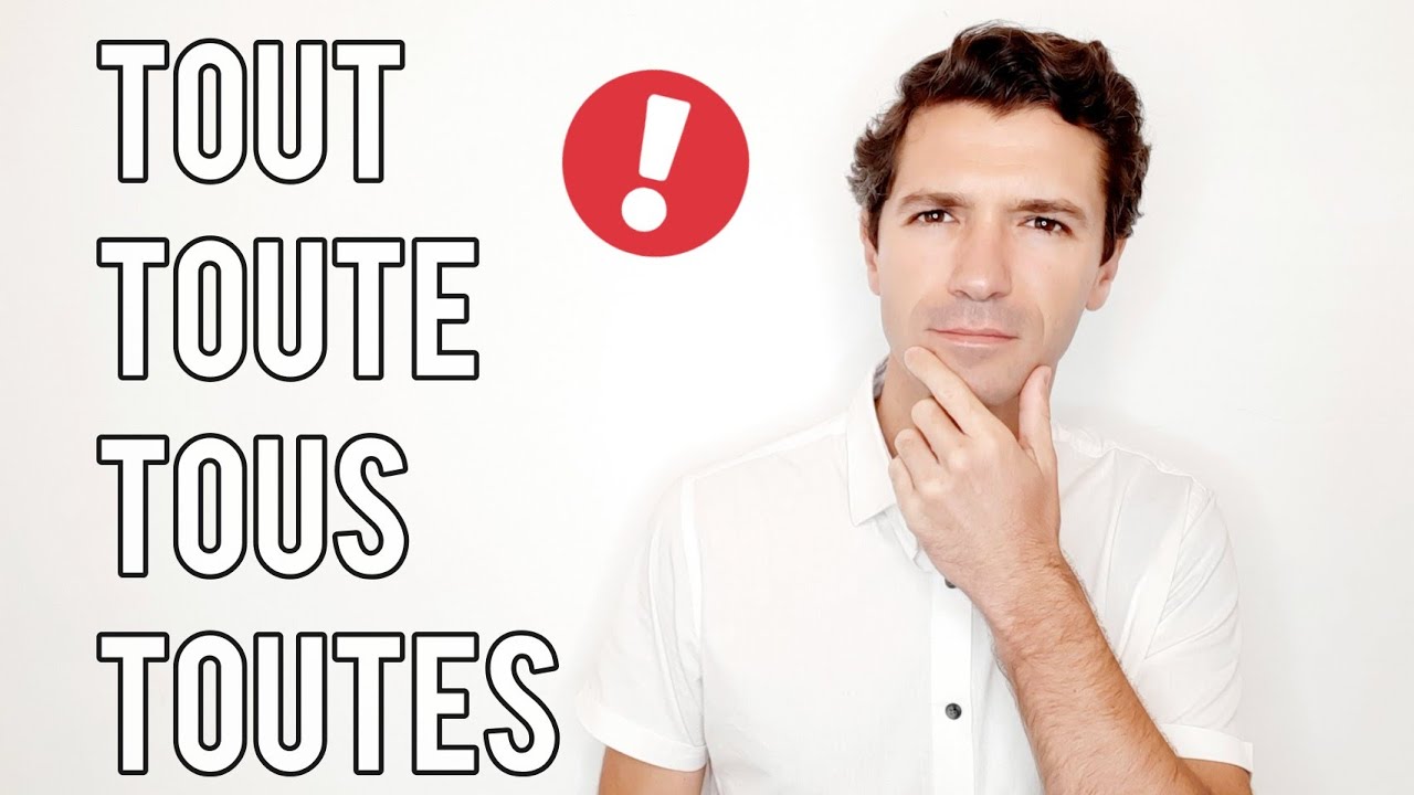 TOUT TOUTES TOUS TOUTES | Explications 🇨🇵👨‍🏫📽