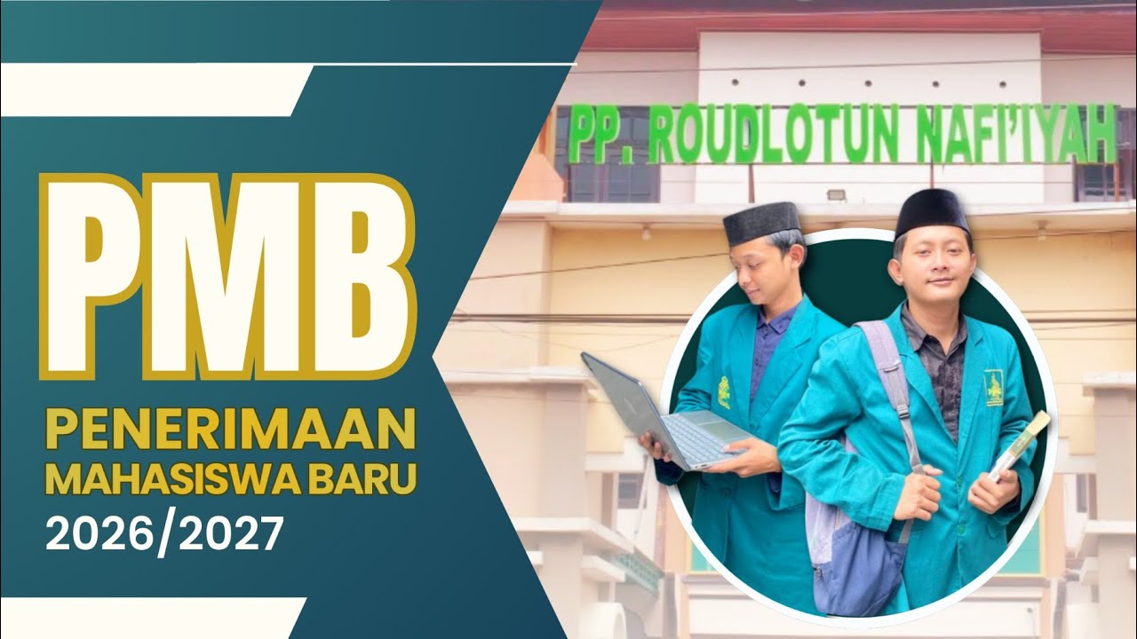 PMB ( Penerimaan Mahasantri Baru ) 2026/2027. PP. Roudlotun Nafi’iyah Tempel - Gempol - Pasuruan
