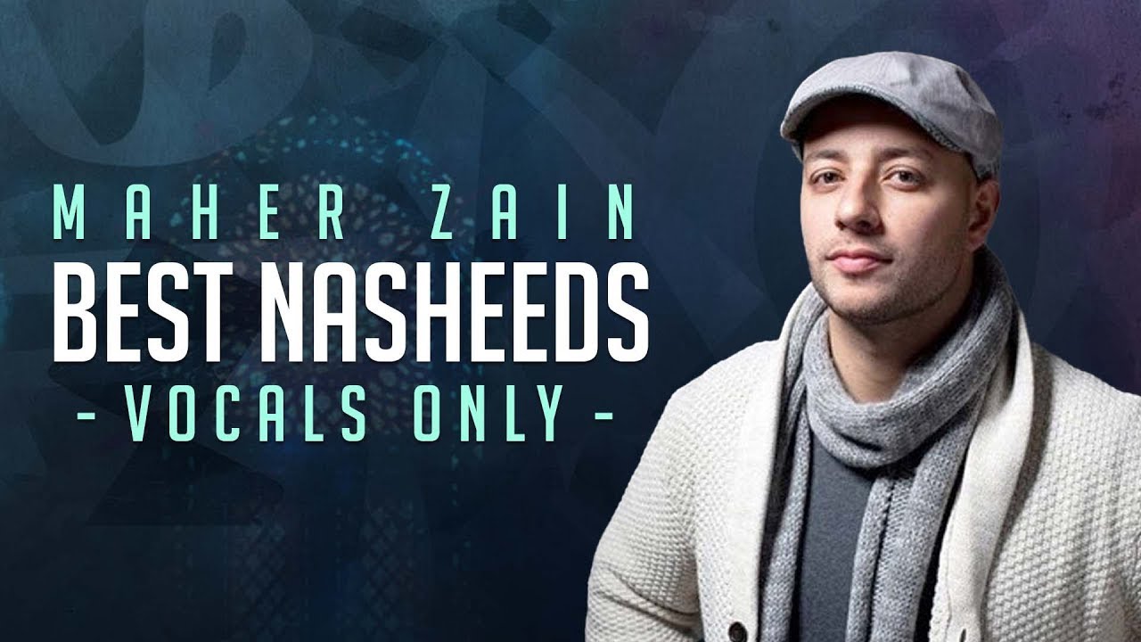 Maher Zain - Best Nasheeds Vocals Only Album | ألبوم ماهر زين بدون موسيقى