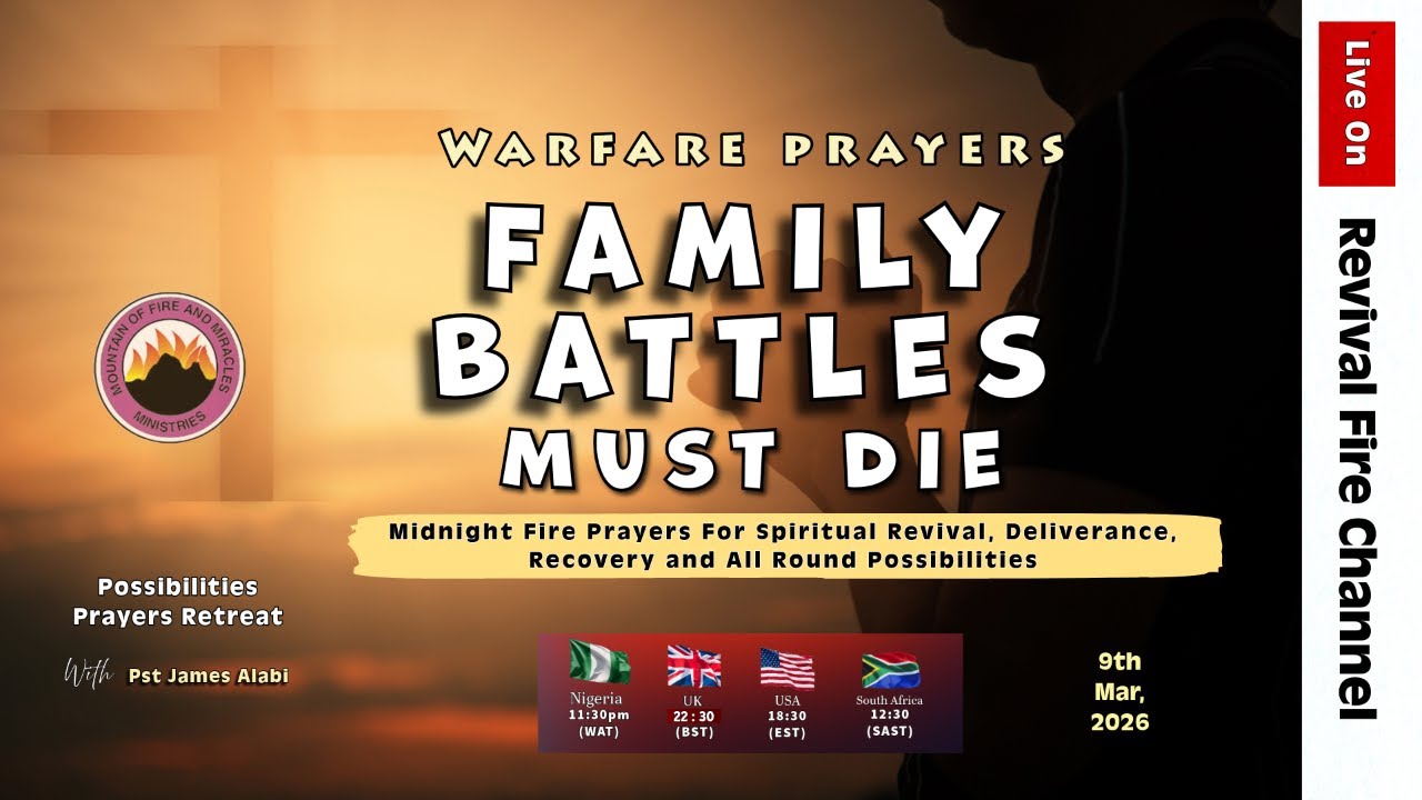 FAMILY BATTLES MUST DIE (WARFARE PRAYERS || POSSIBILITIES PRAYERS || 9TH MAR, 2026