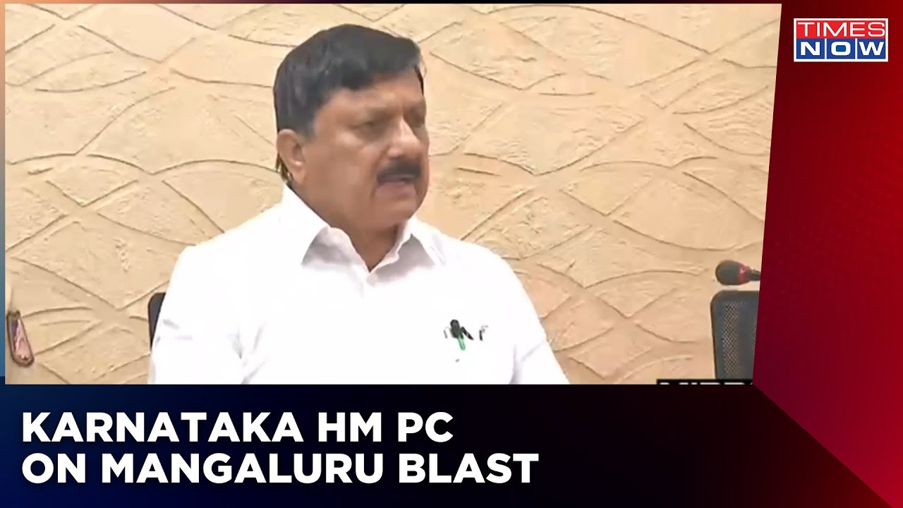Mangaluru Blast Probe | Karnataka Home Minister Says, Accused Used Hindu Identity to Conceal