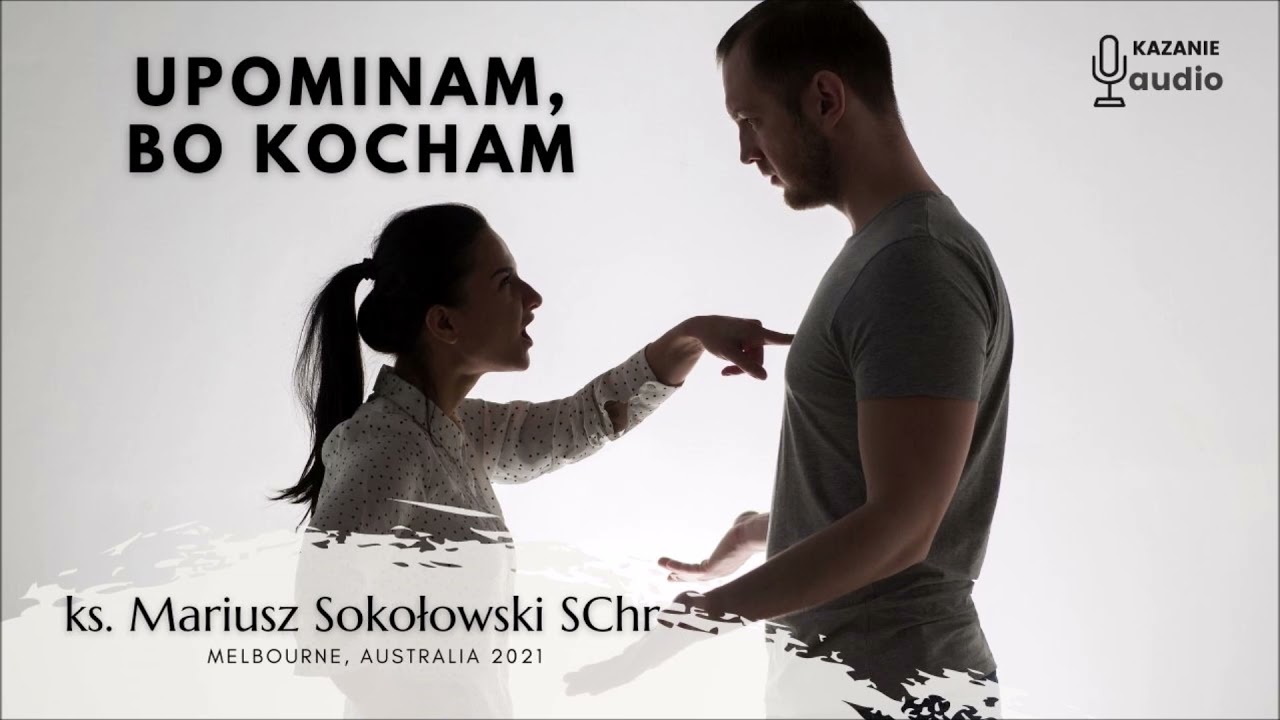 Upominam, bo kocham [ks. Mariusz Sokołowski SChr] Melbourne, AUSTRALIA